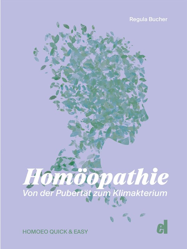 HOMOEO QUICK & EASY - Homöopathie für die Frau von Regula Bucher - Band 2